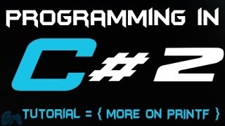 Programming in C Tutorial 2: More on Printf [HD]