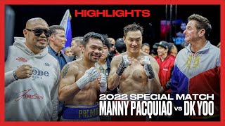 2022 Special Match Manny Pacquiao vs DK Yoo Highlights