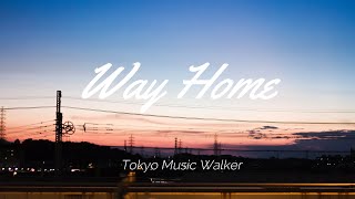 Tokyo Music Walker - Way Home