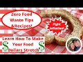 Zero Food Waste Tips & Recipes! Cook From Scratch! Frugal Living! Save Money!