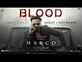 Marco - First Single | Blood | Dabzee | Ravi Basrur | Unni Mukundan | Shareef Muhammed | HaneefAdeni