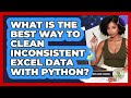 What Is The Best Way To Clean Inconsistent Excel Data With Python? - Python Code School