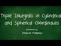 4.6. Triple Integrals in Cylindrical and Spherical Coordinates