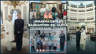 Ukrayna Devlet Başkanı'nın Eşi Olena Zelenska'nın Ziyareti