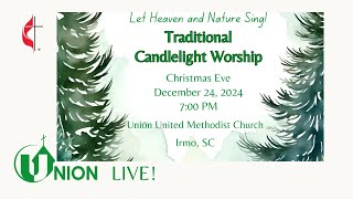 Union Live! Traditional Candlelight Worship Dec 24, 2024