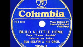 1933 Ben Selvin - Build A Little Home (Fran Frey \u0026 Irene Collins, vocals)