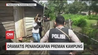Dramatis Penangkapan Preman Kampung di Palembang