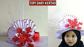 TOPI MERAH PUTIH DARI KERTAS || TOPI CANTIK UNTUK KARNAVAL AGUSTUSAN