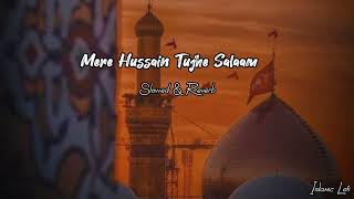 Mere Hussain Tujhe Salaam | Hafiz Tahir Qadri (Slowed & Reverb) | Islamic_Lofi.