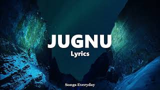 Badshah - Jugnu (Lyrics) | Nikhita Gandhi | Songs Everyday |