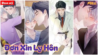 Sau Khi Chuẩn Bị Ly Hôn, Chồng Tôi Lại Đột Nhiên Mất Trí Nhớ [FULL COUPLE CHÍNH] | review đam mỹ