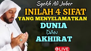 4 Sifat yg bisa menyelamatkanmu-DUNIA & AKHIRAT-Exlucive-SYEKH ALI JABER