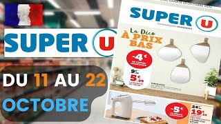 catalogue SUPER U du 11 au 22 octobre 2022 🔴 Arrivage - FRANCE