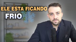 Ele está ficando frio, o que fazer?