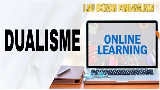 DUALISME | ILMU EKONOMI PEMBANGUNAN