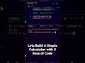 Eval Function in python | Build a simple calculator in just 3 lines #shorts #python