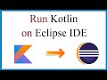 How to run Kotlin on Eclipse 2020-09 in Windows 10