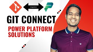 Git Source Control Integration with Power Platform Solution