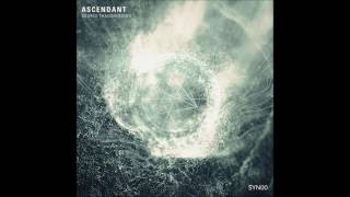 Ascendant - Source Transmission | Chill Space