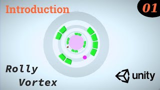 Unity Rolly Vortex Game - (E01): Introduction & Project Setup
