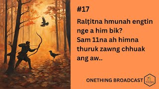 Sam Series #12 - Sam 11na Pathian ringlo turin a ṭhianten an thlem thlu zo lo. #biblestudy