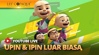 [LIVE] Kompilasi Episod Upin \u0026 Ipin 2024