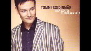 Tommi Soidinmäki - Mikä lähtee ei koskaan palaa