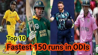 Top 10 Fastest 150 Runs in ODIs | AB de VILLERS or Butler who is on the top?