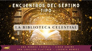 T3 E1 La Biblioteca Celestial | Encuentros Del Séptimo Tipo | Ana Méndez Ferrell