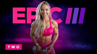 EPIC UPPER BODY WORKOUT - Powerful Push & Pull | EPIC III Day 2