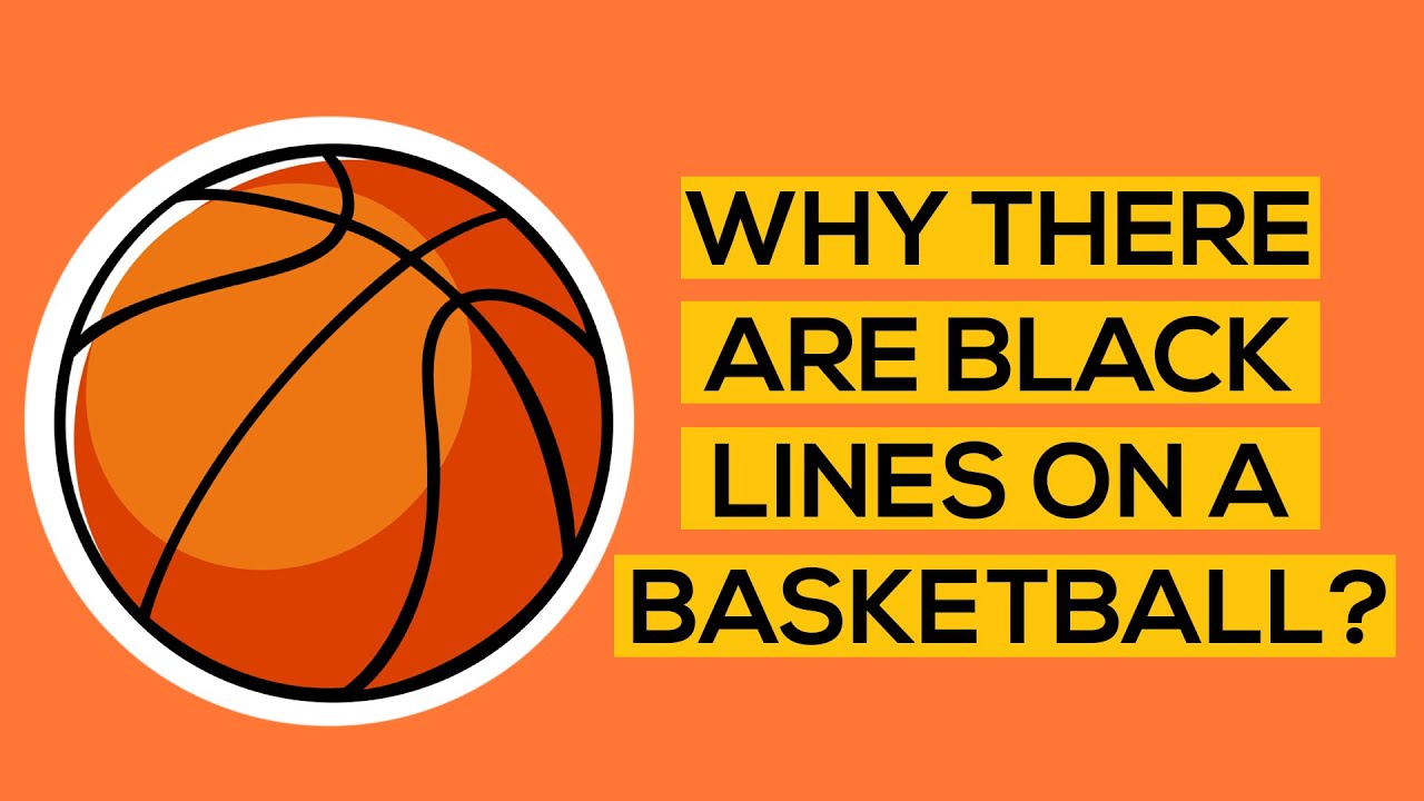 Why There Are Black Lines On A Basketball? - YouTube