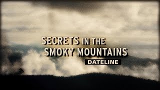 Dateline Episode Trailer: Secrets in the Smoky Mountains | Dateline NBC