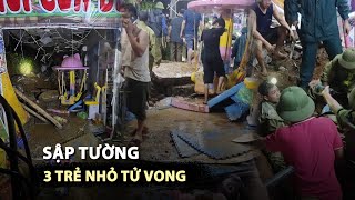 Hà Nội: Sập tường nhà dân ở Ba Vì, 3 trẻ nhỏ tử vong