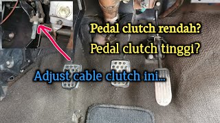 Cara Adjust cable clutch kancil | pedal clutch tinggi rendah