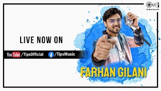 LIVE: Farhan Gilani | Blockbuster Bollywood Songs #StayHome The Must Have Hits | Tips Music #WithMe