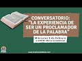 CONVERSATORIO: “La experiencia de ser un Proclamador de la Palabra”