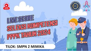 [LIVE SCORE] SELEKSI PPPK KAB. MIMIKA T.A 2024 [Sesi 2] TILOK SMPN 2 MIMIKA, JUMAT, 14-02-2025