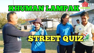 Khuman Lampak || Street Quiz || Kanglei Vlogs