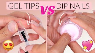 GEL TIPS Vs. DIPPING NAILS! Which One is BETTER??