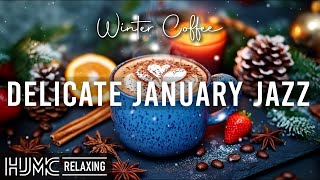 Positive Winter Coffee Jazz ~ Delicate January Jazz Music & Relaxing Bossa Nova Piano to Study, Work