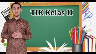 TIK Kelas 2 - Mengenal Perangkat Dasar Komputer