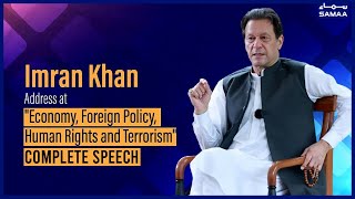 Chairman PTI Imran Khan's Address at Economy | Foreign Policy | Human Rights and Terrorism | SAMAATV