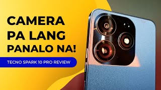 Tecno Spark 10 Pro: Panalo ba sa Quality at Presyo?