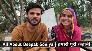 All About Deepak Soniya | हमारी पूरी कहानी | 0 से लेकर 1 मिलियन तक | Deepak Soniya | first vlog