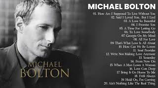 Michael Bolton Greatest Hits Full Album || The Best Songs Of Michael Bolton Nonstop Collection 🔔
