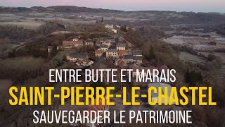 Saint Pierre le Chastel (63). Préserve l'histoire et l'identité de ce charmant village