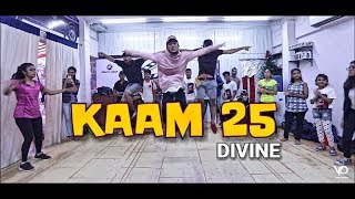 Kaam 25  | DIVINE | Sacred Games | Workshop | Vikas Paudel Choreography