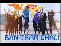 BAN THAN CHALI (Devesh Mirchandani) with Sangvi