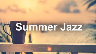 Happy August Jazz and Bossa Nova - Positive Summer Jazz Music to Relax