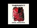 Therapy? – Opal Mantra
